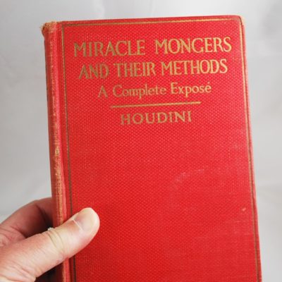 Miracle Mongers and their methods: George Boston copy given to Him by Bess Houdini 1937