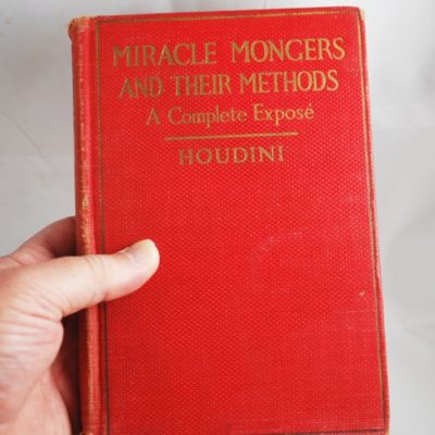 Miracle Mongers and their methods: George Boston copy given to Him by Bess Houdini 1937