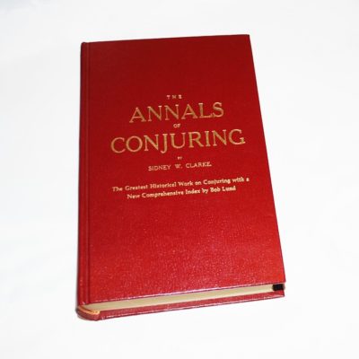 The Annals of conjuring by Sidney Clarke 1983 Magico edition