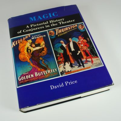 David Price: Magic a Pictorial History of Conjurer’s in the Theater