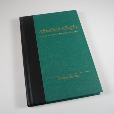 Absolute Magic by Derren Brown: A model for powerful close up performance