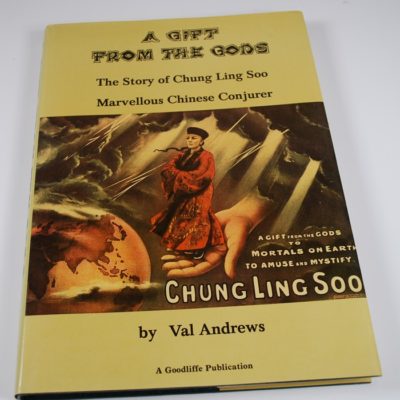 A gift From the Gods: The Story of Chung Ling Soo