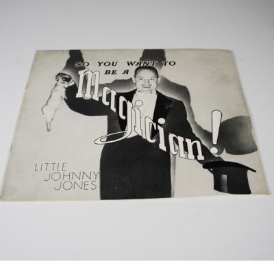 autographed Little Johnny Jones 1939 book: so you want to be a magician