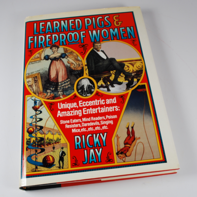 L:earned Pigs and Fireproof women by Ricky Jay