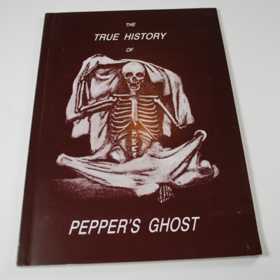 True History of Pepper's Ghost: Reprint of 1890 book