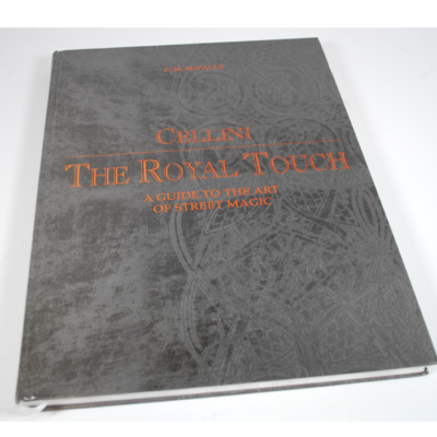Cellini: The Royal Touch: A Guide to the Art of Street Magic