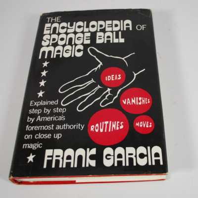 Encyclopedia of Sponge Ball Magic by Frank Garcia Hardbound first edition