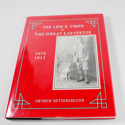 The Life and Times of the Great Lafayette: out of print and getting hard to find