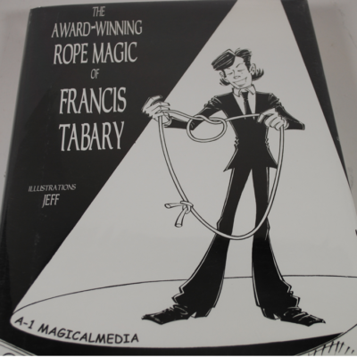 Award Wining Rope Magic of Francis Tabary: Autographed to the illustrator