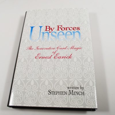 By Forces Unseen: The innovative Card Magic of Ernest Earick: scarce