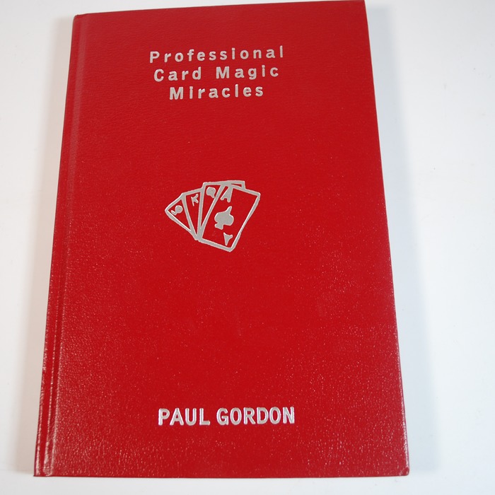 Professional Card Magic Miracles by Paul Gordon: 2002 first edition ...