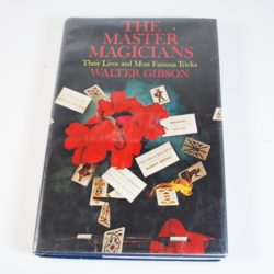 Master Magicians: Their Lives and Most Famous Tricks
