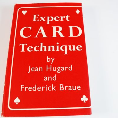 Expert Card Technique by Jean Hugard and Frederick Braue fourth edition with dust jacket