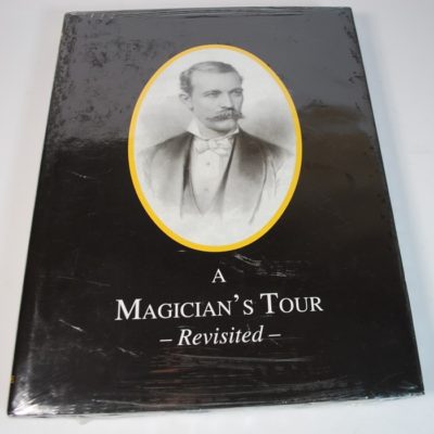 Kellar A Magician’s Tour Revisited: Phil Temple 2000