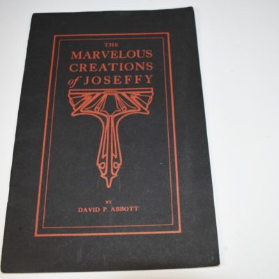 Marvelous Creations of Joseffy by David P. Abbott: 1908 scarce