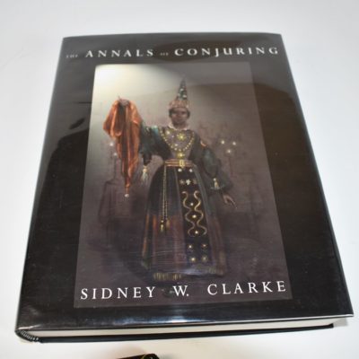 Annals of Conjuring by Sidney Clarke: Miracle Factory 2001