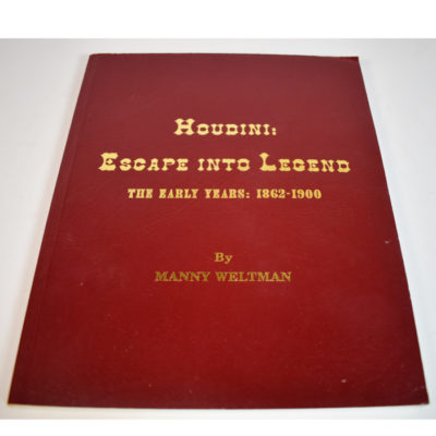 Houdini Escape Into Legend: The Early Years 1862-1900