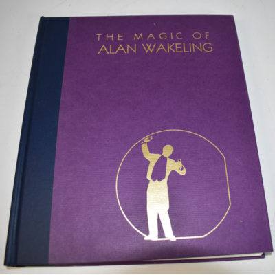The Magic of Alan Wakeling: Steinmeyer 1993 first edition