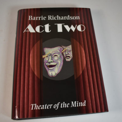 Barrie Richardson Act Two Theater of the Mind 2005 first edition and print