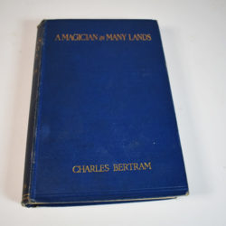A Magician In Many Lands: Charles Bertram 1911