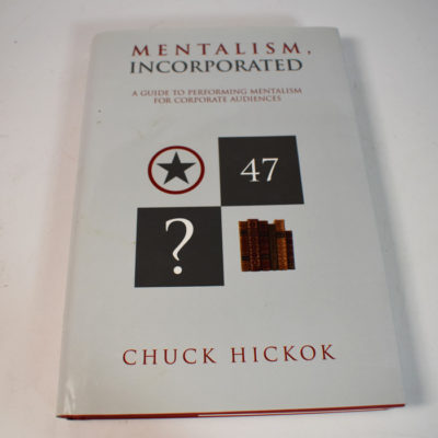 Mentalism Inc. (guide to performing mentalism for corporate audiences) Chuck Hickock 2002