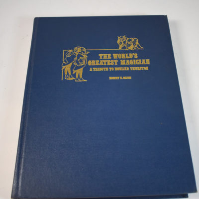 The World's Greatest Magician: A Tribute to Howard Thurston by Robert Olson 1981