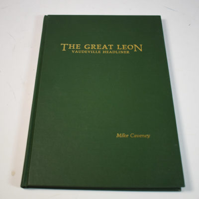 The Great Leon: Vaudeville Headliner: 1987 Caveney #813 of 1000
