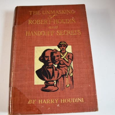 Handcuff Secrets Unmasking of Robert Houdin and Handcuff Secrets: 1909 Harry Houdini ...