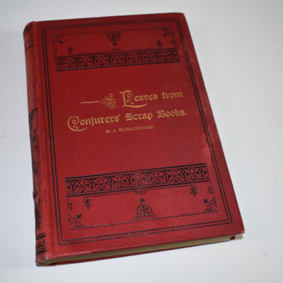 Leaves from Conjurer's Scrapbooks: 1891 H.J. Burlingame