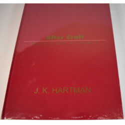 After Craft by J.K. Hartman: 1995 first edition and print in MFG wrap! Old store stock!