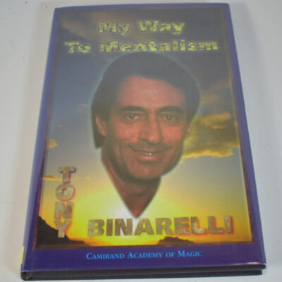 My way to Mentalism by Tony Binarelli 2000