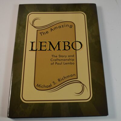The Amazing Lembo: The Story of Paul Lembo and his magic creations: signed by Paul