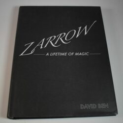 Zarrow: A Lifetime In Magic by David Ben 2008 first edition: still in Mfg. Wrap!