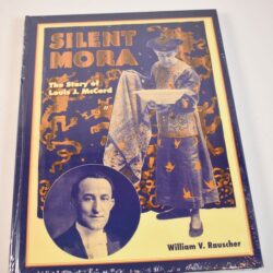 Silent Mora the Story of Louis J McCord: Rauscher: Still In Mfg. Wrap